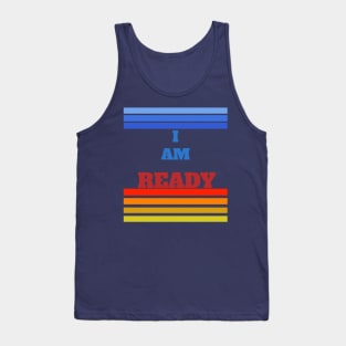 I AM READY VINTAGE Tank Top